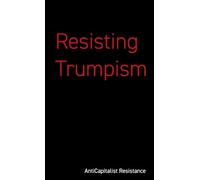 Resisting Trumpism