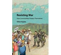 Resisting War: How Communities Protect Themselves