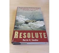 Resolute: The Epic Search for the Northwest Passage and John Franklin and the Discovery of the Queen's Ghost Ship