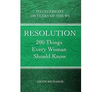 Resolution: 200 Things Every Woman Should Know: Volume 3 (The Women's Institute)