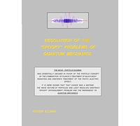 Resolution of the "Spooky' Problems of Quantum Mechanics