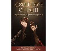 Resolutions Of Faith: Unique Cultural & Spiritual Perspectives