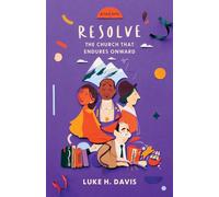 Resolve: The Church That Endures Onwards (Risen Hope)