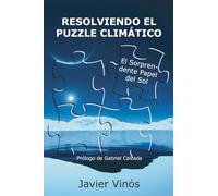 Resolviendo el puzzle climático: El sorprendente papel del sol