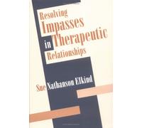 Resolving Impasses in Therapeutic Relationships