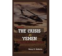 Resolving the crisis in yemen: All you need to know and the way forward