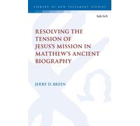 Resolving the Tension of Jesus's Mission in Matthew's Ancient Biography