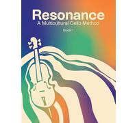 Resonance: A Multicultural Cello Method (Cello - Book 1)