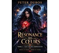RÉSONANCE DES CŒURS: Tome I : Les cœurs empruntés