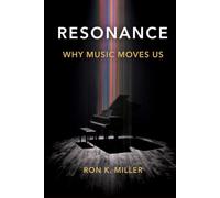 Resonance: Why Music Moves Us