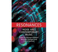 Resonances: Noise and Contemporary Music