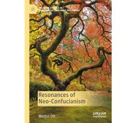 Resonances of Neo-Confucianism (Palgrave Studies in Comparative East-West Philosophy)