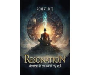 Resonation: Vibrations In And Out Of My Soul