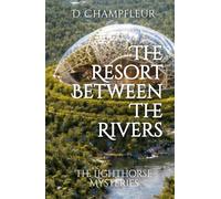 Resort Between The Rivers (The Lighthorse Mysteries)