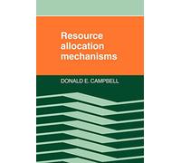 Resource Allocation Mechanisms