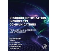 Resource Optimization in Wireless Communications: Fundamentals, Algorithms, and Applications