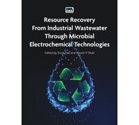 Resource Recovery from Industrial Wastewater through Microbial Electrochemical Technologies