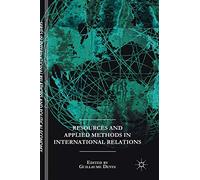 Resources and Applied Methods in International Relations (The Sciences Po Series in International Relations and Political Economy)