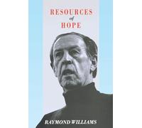 Resources of Hope: Culture, Democracy, Socialism