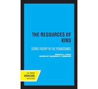 Resources of Kind: Genre-Theory in the Renaissance: 1 (Una's Lectures)
