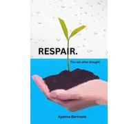 Respair: The rain after drought