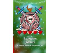 Respawning Together: A Narrative Journaling Experience for Two