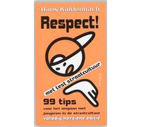 Respect!: 99 tips voor het omgaan met jongeren in de straatcultuur