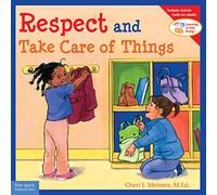 Respect and Take Care of Things (Learning to Get Along)