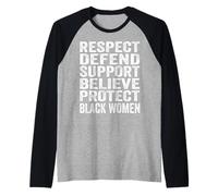 RESPECT DEFEND SUPPORT BELIEVE PROTECT BLACK WOMEN Raglan Baseball Tee