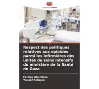 Respect des politiques relatives aux opioïdes parmi les infirmières des unités de soins intensifs du ministère de la Santé de Gaza