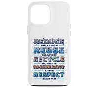 Respect Earth Reduce Reuse Recycle Environmental Awareness Case for iPhone 13 Pro Max