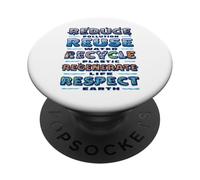Respect Earth Reduce Reuse Recycle Environmental Awareness PopSockets Adhesive PopGrip