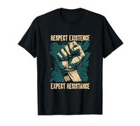 Respect Existence Or Expect Resistance | Human Rights T-Shirt