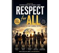 RESPECT FOR ALL: IL RISPETTO CHE CAMBIA TUTTO