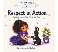 Respect in Action: Everyday Habits That Show We Care (Let’s Talk About It with Chloe)