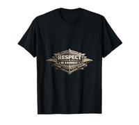 Respect is Earned Mindset T-Shirt