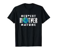 Respect Mother Nature T-Shirt