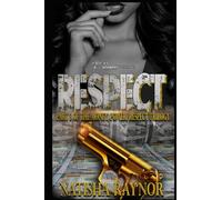Respect: Part 3 of the Money, Power, Respect Trilogy