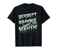 Respect Praying The Mantis Forest Insect T-Shirt