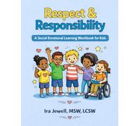 Respect & Responsibility: A social Emotional Workbook for Kids