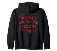Respect the Ant Colony Funny Zip Hoodie