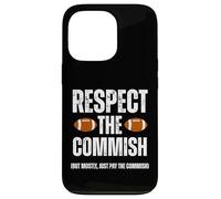Respect The Commish Funny Fantasy Football Commissioner Case for iPhone 13 Pro