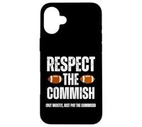 Respect The Commish Funny Fantasy Football Commissioner Case for iPhone 16 Plus