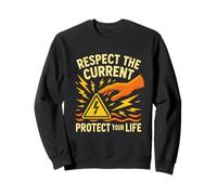 Respect the Current, Protect Your Life - Electrical Safety Sweatshirt