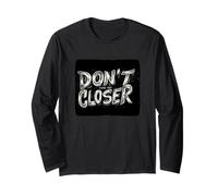 Respect the Distance with this Don't Come Any Closer Emblem Long Sleeve T-Shirt