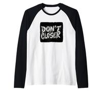 Respect the Distance with this Don't Come Any Closer Emblem Raglan Baseball Tee