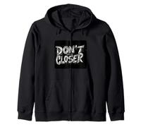 Respect the Distance with this Don't Come Any Closer Emblem Zip Hoodie