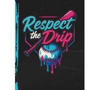 Respect the Drip: Stylish Baseball Composition Notebook with Bright Colors: Wide Ruled School Journal for Notes, Class, or Writing