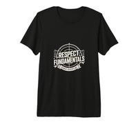 Respect The Fundamentals Range Premium T-Shirt