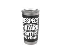 Respect the Hazard Protect the Future | Workplace Safety Stainless Steel Insulated Tumbler